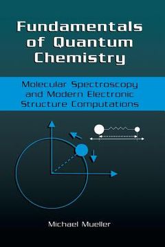 portada Fundamentals of Quantum Chemistry: Molecular Spectroscopy and Modern Electronic Structure Computations (en Inglés)