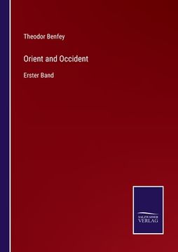 portada Orient and Occident: Erster Band (en Alemán)