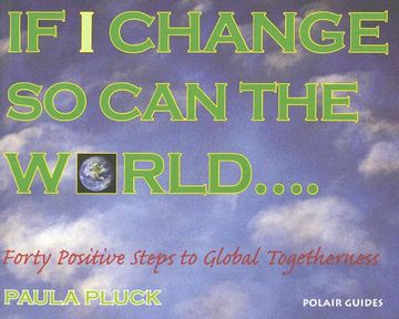 portada If I Change, So Can the World: Forty Steps to Global Togetherness (in English)