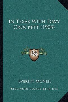 portada in texas with davy crockett (1908) (en Inglés)