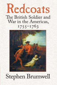 portada Redcoats: The British Soldier and war in the Americas, 1755-1763 (in English)