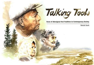portada Talking Tools: Faces of Aboriginal Oral Tradition in Contemporary Society (en Inglés)