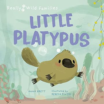 portada Little Platypus: A day in the Life of a Platypus Puggle (Really Wild Families) (en Inglés)