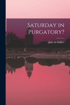 portada Saturday in Purgatory? (en Inglés)