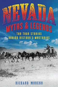 portada Nevada Myths and Legends: The True Stories Behind History's Mysteries 