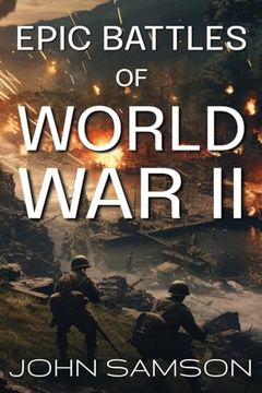 portada Epic Battles of World War II (in English)