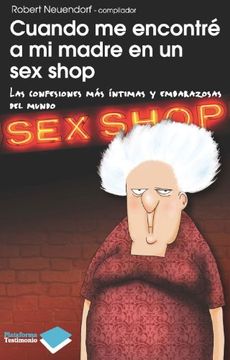 portada CUANDO ME ENCONTRE A MI MADRE EN UN SEX SHOP (in Spanish)