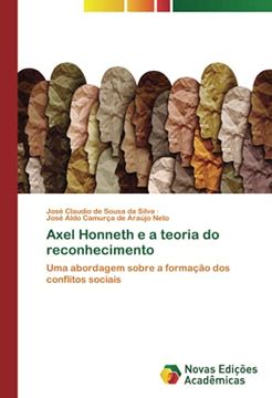 portada Axel Honneth e a Teoria do Reconhecimento: Uma Abordagem Sobre a Formação dos Conflitos Sociais (en Portugués)