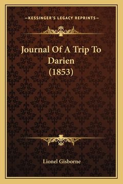 portada Journal Of A Trip To Darien (1853) (in English)