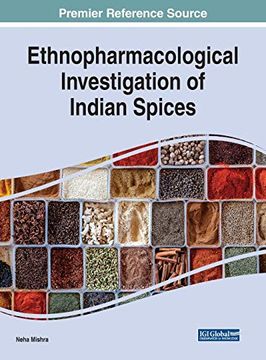 portada Ethnopharmacological Investigation of Indian Spices (Advances in Medical Diagnosis, Treatment, and Care) (en Inglés)