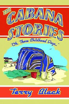 portada the cabana stories: oh, those childhood days... (in English)
