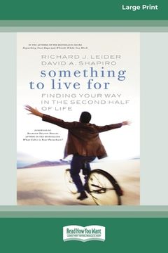 portada Something To Live For: Finding Your Way In The Second Half of Life (16pt Large Print Edition) (in English)