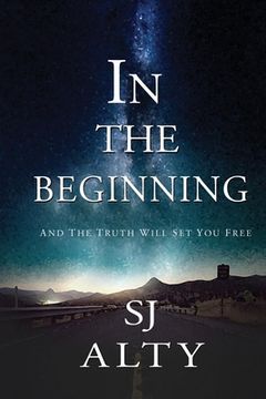 portada In the Beginning And The Truth Will Set You Free