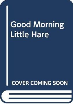 portada Little Nature Stories: Good Morning, Little Hare (in English)