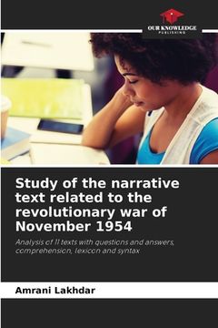 portada Study of the narrative text related to the revolutionary war of November 1954