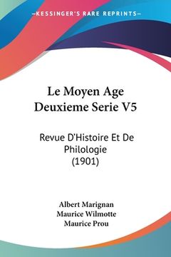 portada Le Moyen Age Deuxieme Serie V5: Revue D'Histoire Et De Philologie (1901) (in French)