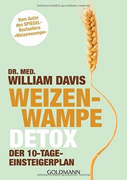portada Weizenwampe - Detox: Der 10-Tage-Einsteigerplan - vom Autor des Spiegel-Bestsellers "Weizenwampe" (en Alemán)