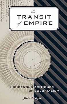 portada The Transit of Empire: Indigenous Critiques of Colonialism (First Peoples: New Directions Indigenous) 