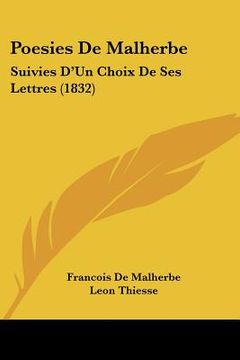 portada poesies de malherbe: suivies d'un choix de ses lettres (1832) (en Inglés)