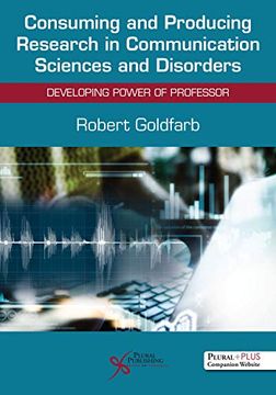 portada Consuming and Producing Research in Communication Sciences and Disorders: Developing Power of Professor (en Inglés)