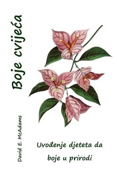 portada Boje cvijeca: Uvođenje djeteta da boje u prirodi (en Bosnia)