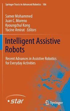 portada Intelligent Assistive Robots: Recent Advances in Assistive Robotics for Everyday Activities (en Inglés)