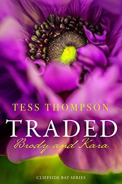 portada Traded: Brody and Kara (Cliffside Bay Series Book 1) (in English)