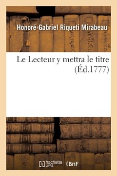 portada Le Lecteur Y Mettra Le Titre (en Francés)