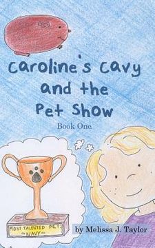 portada Caroline's Cavy and the Pet Show (in English)