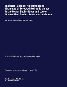 portada Historical Channel Adjustment and Estimates of Selected hydraulic Values in the Lower Sabine River and Lower Brazos River Basins, Texas and Louisiana (in English)
