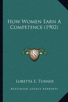 portada how women earn a competence (1902) (en Inglés)