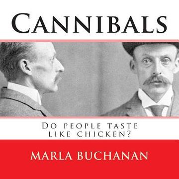 portada Cannibals: Do people taste like chicken? (en Inglés)