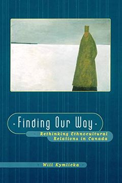 portada Finding our Way: Rethinking Ethnocultural Relations in Canada (en Inglés)