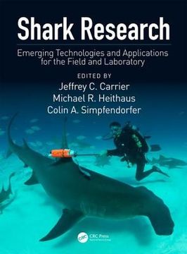 Shark Research: Emerging Technologies and Applications for the Field and Laboratory (en Inglés)
