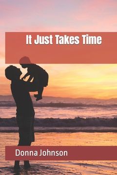 portada It Just Takes Time (en Inglés)