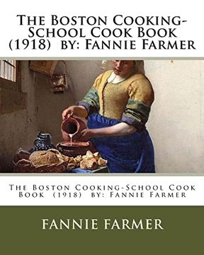 portada The Boston Cooking-School Cook Book (1918) by: Fannie Farmer (in English)