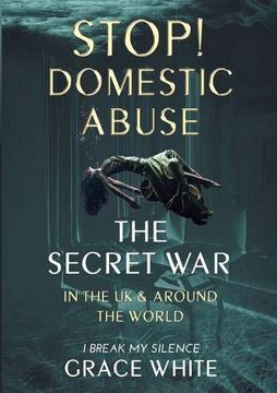 portada The Secret war in the uk and Around the World: Domestic Abuse (en Inglés)