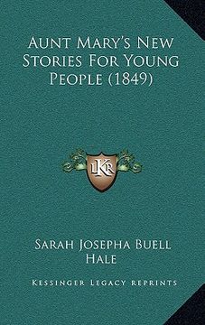 portada aunt mary's new stories for young people (1849) (en Inglés)