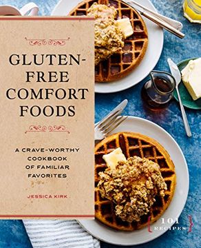portada Gluten-Free Comfort Foods: A Crave-Worthy Cookbook of Familiar Favorites (en Inglés)