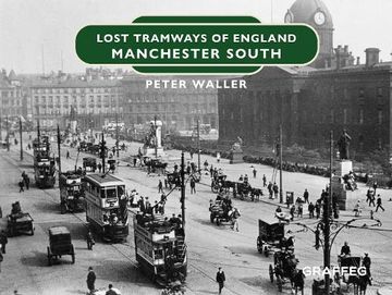 portada Lost Tramways of England: Manchester South (en Inglés)