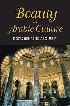 portada Beauty in Arabic Culture (Princeton Series on the Middle East) (en Inglés)