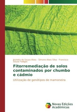 portada Fitorremediação de solos contaminados por chumbo e cádmio: Utilização de genótipos de mamoneira