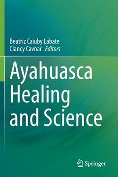 portada Ayahuasca Healing and Science (en Inglés)