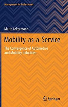 portada Mobility-As-A-Service: The Convergence of Automotive and Mobility Industries (Management for Professionals) (in English)