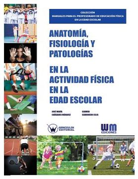 portada Anatomía, Fisiología y Patologías en la actividad física en la edad escolar (in Spanish)