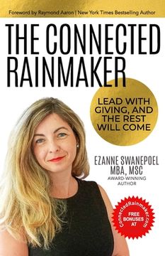 portada The Connected Rainmaker: Lead With Giving, and The Rest Will Come (en Inglés)