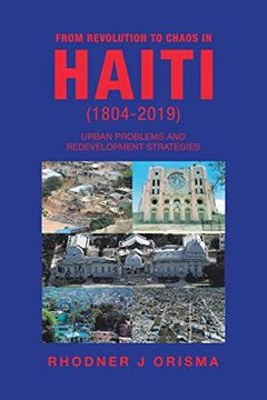 portada From Revolution to Chaos in Haiti (1804-2019): Urban Problems and Redevelopment Strategies (en Inglés)