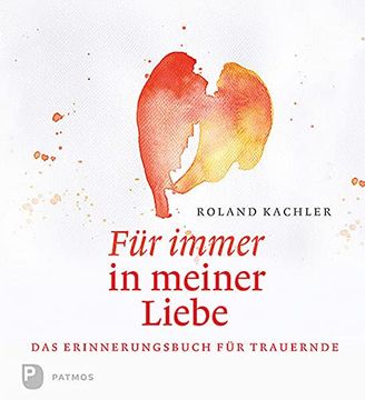 portada Für Immer in Meiner Liebe - das Erinnerungsbuch für Trauernde (in German)