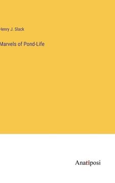 portada Marvels of Pond-Life (in English)