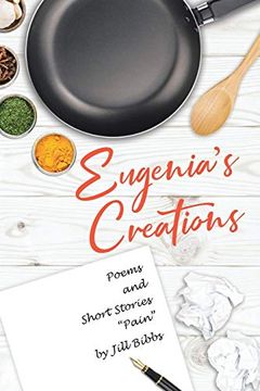 portada Eugenia'S Creations: Poems and Short Stories "Pain" (in English)